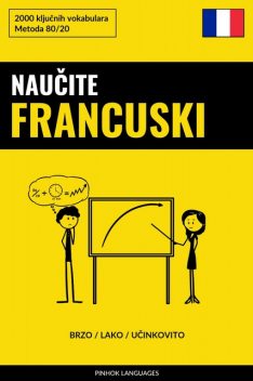 Naučite Francuski – Brzo / Lako / Učinkovito, Pinhok Languages