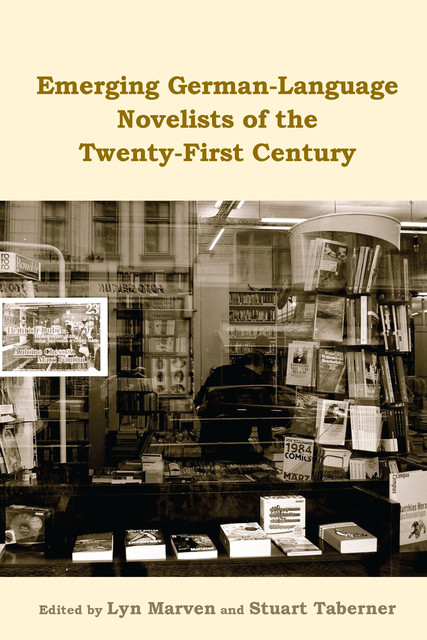 Emerging German-Language Novelists of the Twenty-First Century, Lyn Marven, Stuart Taberner