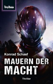 Space-Thriller 4: Mauern der Macht, Konrad Schaef