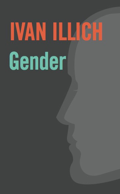 Gender, Ivan Illich