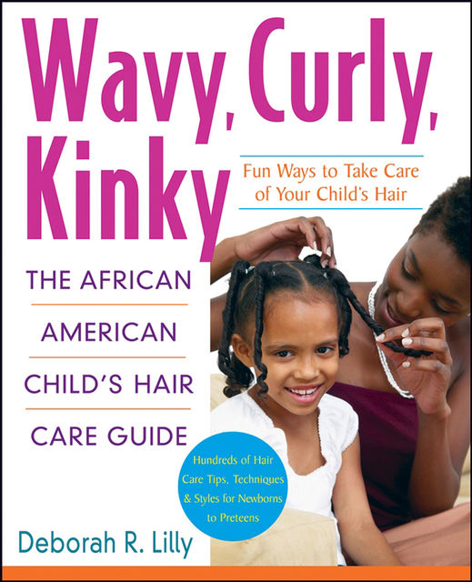Wavy, Curly, Kinky, Deborah R.Lilly