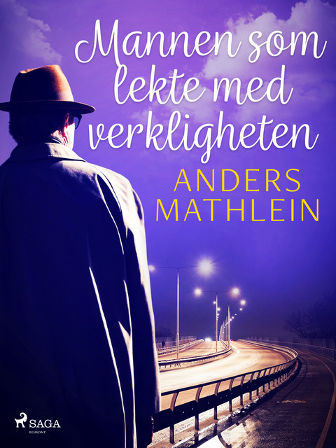 Mannen som lekte med verkligheten, Anders Mathlein