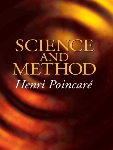 Science and Method, Henri Poincaré