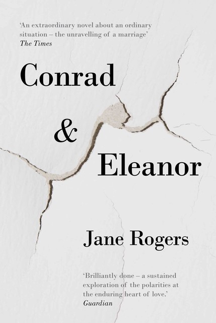 Conrad & Eleanor, Jane Rogers
