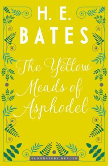 The Yellow Meads of Asphodel, H.E.Bates
