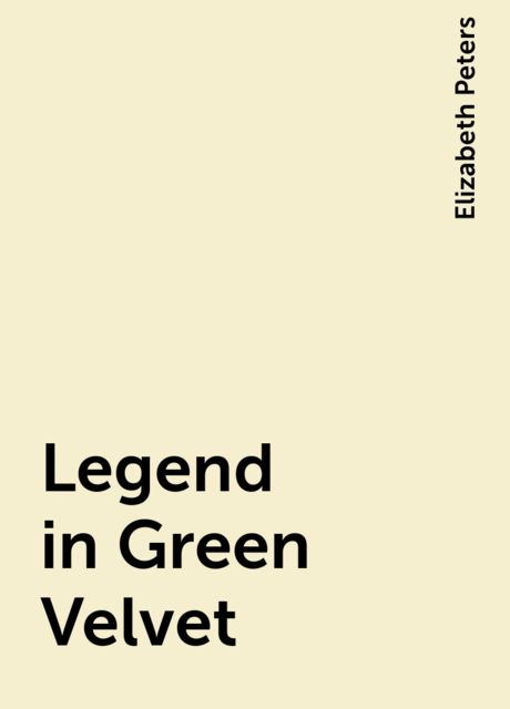Legend in Green Velvet, Elizabeth Peters