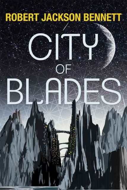 City of Blades (Divine Cities #2), Robert Bennett