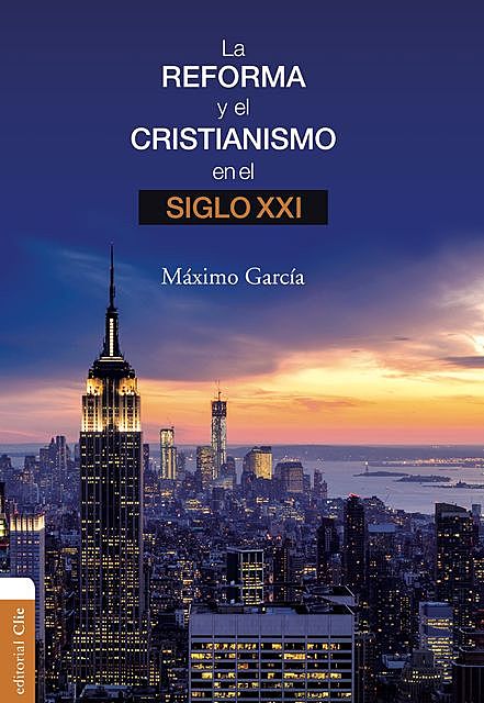 La Reforma y el cristianismo en el S. XXI, Máximo García Ruiz