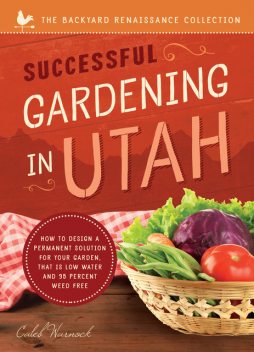 Successful Gardening In Utah, Caleb Warnock