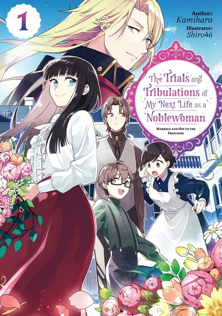 The Trials and Tribulations of My Next Life as a Noblewoman: Volume 1, Kamihara