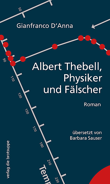 Albert Thebell, Physiker und Fälscher, Gianfranco D'Anna