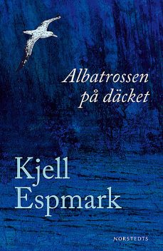 Albatrossen på däcket, Kjell Espmark
