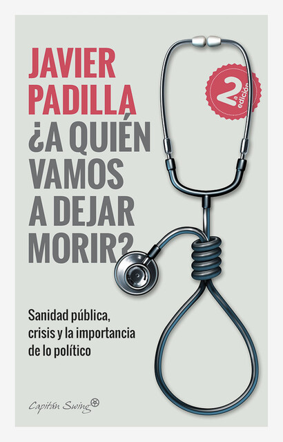 A quien vamos a dejar morir, Javier Padilla