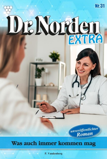Dr. Norden Extra 31 – Arztroman, Patricia Vandenberg