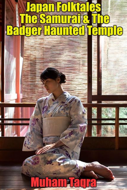 Japan Folktales The Samurai & The Badger Haunted Temple, Muham Taqra, Lavadastra Sakura