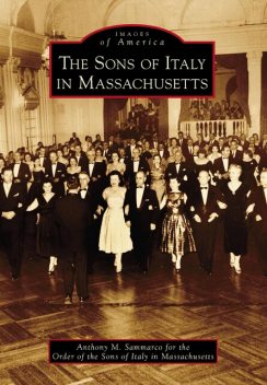 Sons of Italy in Massachusetts, Anthony M. Sammarco