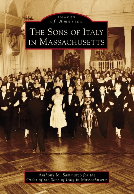 Sons of Italy in Massachusetts, Anthony M. Sammarco