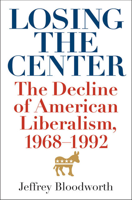 Losing the Center, Jeffrey Bloodworth