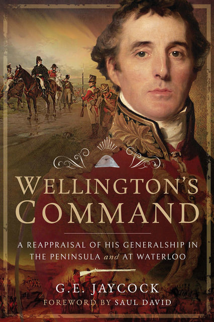 Wellington's Command, George E Jaycock