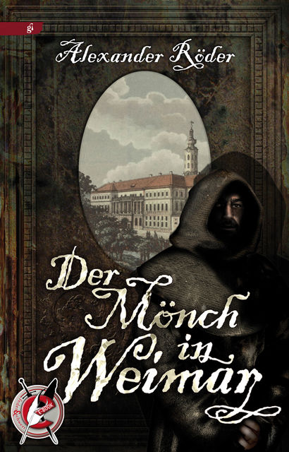 Der Mönch in Weimar, Alexander Röder