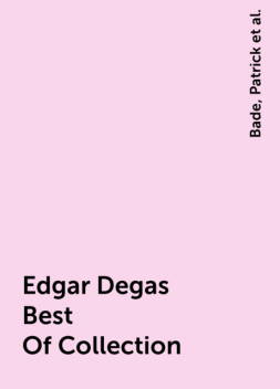 Edgar Degas Best Of Collection, Patrick, ePUBator – Minimal offline PDF to ePUB converter for Android, Bade