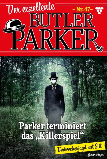 Der exzellente Butler Parker 47 – Kriminalroman, Günter Dönges