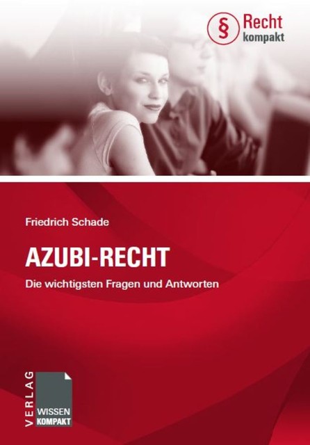 Azubi-Recht, Friedrich Schade