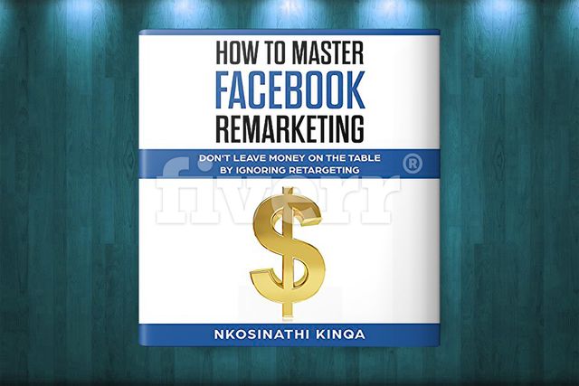How To Master Facebook Remarketing, Nkosinathi Kinqa