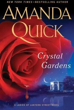 Crystal Gardens, Amanda Quick