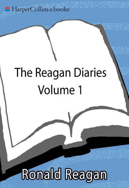 Reagan Diaries Volume 1, Douglas Brinkley, Ronald Reagan