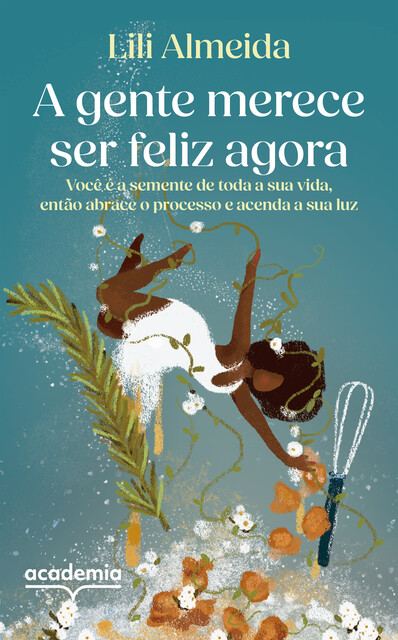 A gente merece ser feliz agora, Chef Lili Almeida