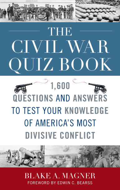 The Civil War Quiz Book, Blake A. Magner