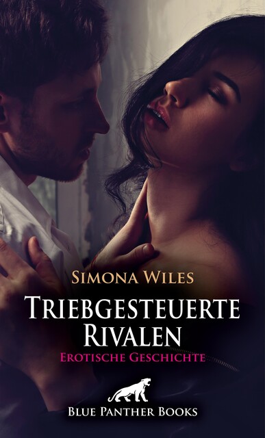 Das Klassentreffen: Triebgesteuerte Rivalen | Erotische Geschichte, Simona Wiles