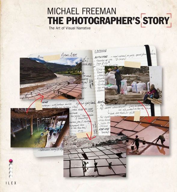 The Photographer's Story, Michael Freeman