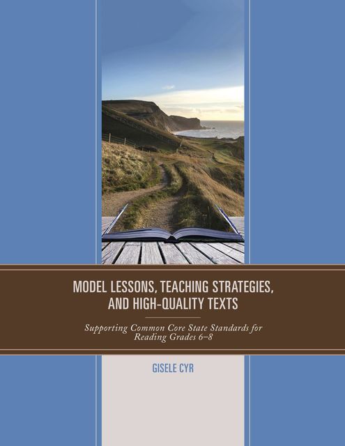 Model Lessons, Teaching Strategies, and High-Quality Texts, Gisele Cyr