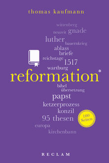 Reformation. 100 Seiten, Thomas Kaufmann