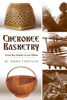 Cherokee Basketry, M. Anna Fariello