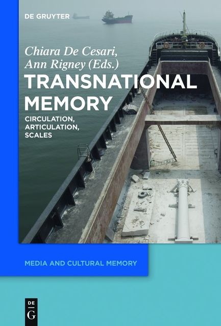 Transnational Memory, De Cesari, Ann Rigney, Chiara