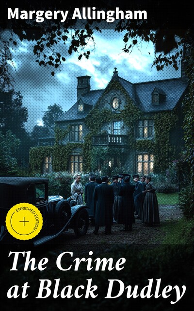 The Crime at Black Dudley, Margery Allingham