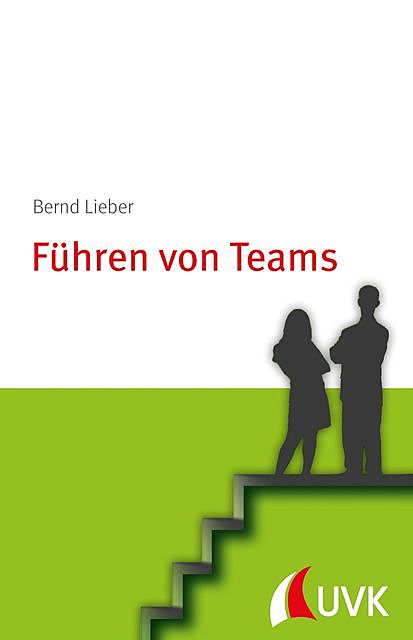 Führen von Teams, Bernd Lieber