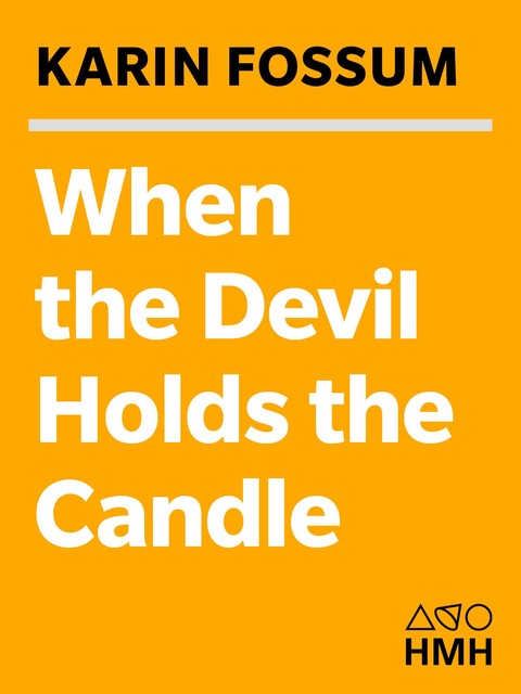 When The Devil Holds The Candle, Karin Fossum