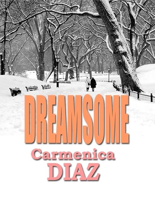 Dreamsome, Carmenica Diaz