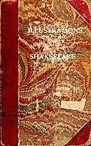 Illustrations of Shakspeare, and of Ancient Manners: with Dissertations on the Clowns and Fools of Shakspeare; on a Collection of Popular Tales Entitled Gesta Romanorum; and on the English Morris dance, Francis Douce