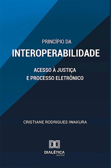 Princípio da Interoperabilidade, Cristiane Rodrigues Iwakura