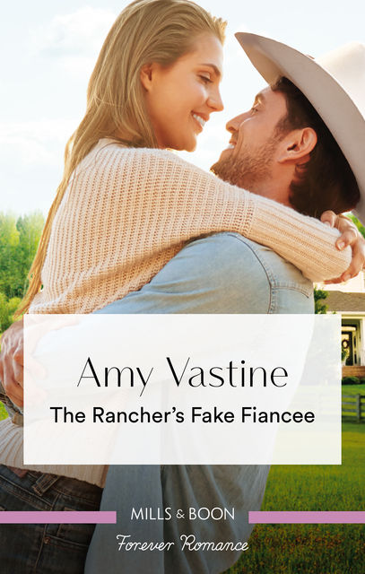 The Rancher's Fake Fiancee, Amy Vastine