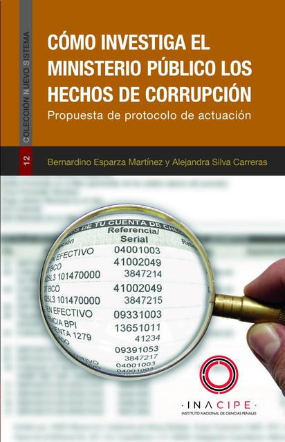Cómo investiga el Ministerio Público los hechos de corrupción, Alejandra Silva Carreras, Bernardino Esparza Martínez