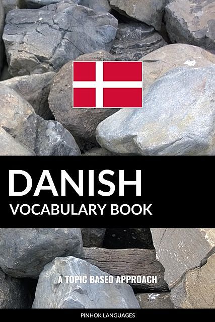 Danish Vocabulary Book, Pinhok Languages