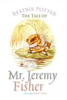 Tale of Mr. Jeremy Fisher, Potter, Beatrix