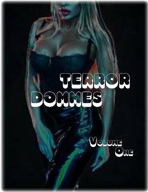 Terror Dommes – Volume One, Sandrine Bessancort
