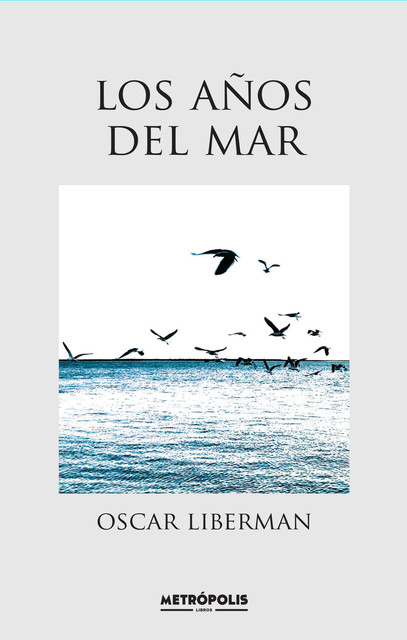 Los años del mar, Oscar Liberman